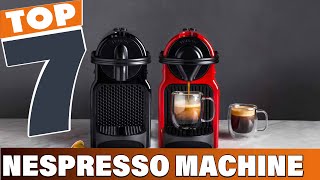 7 Best Price Nespresso Machines Affordable High-Quality Picks