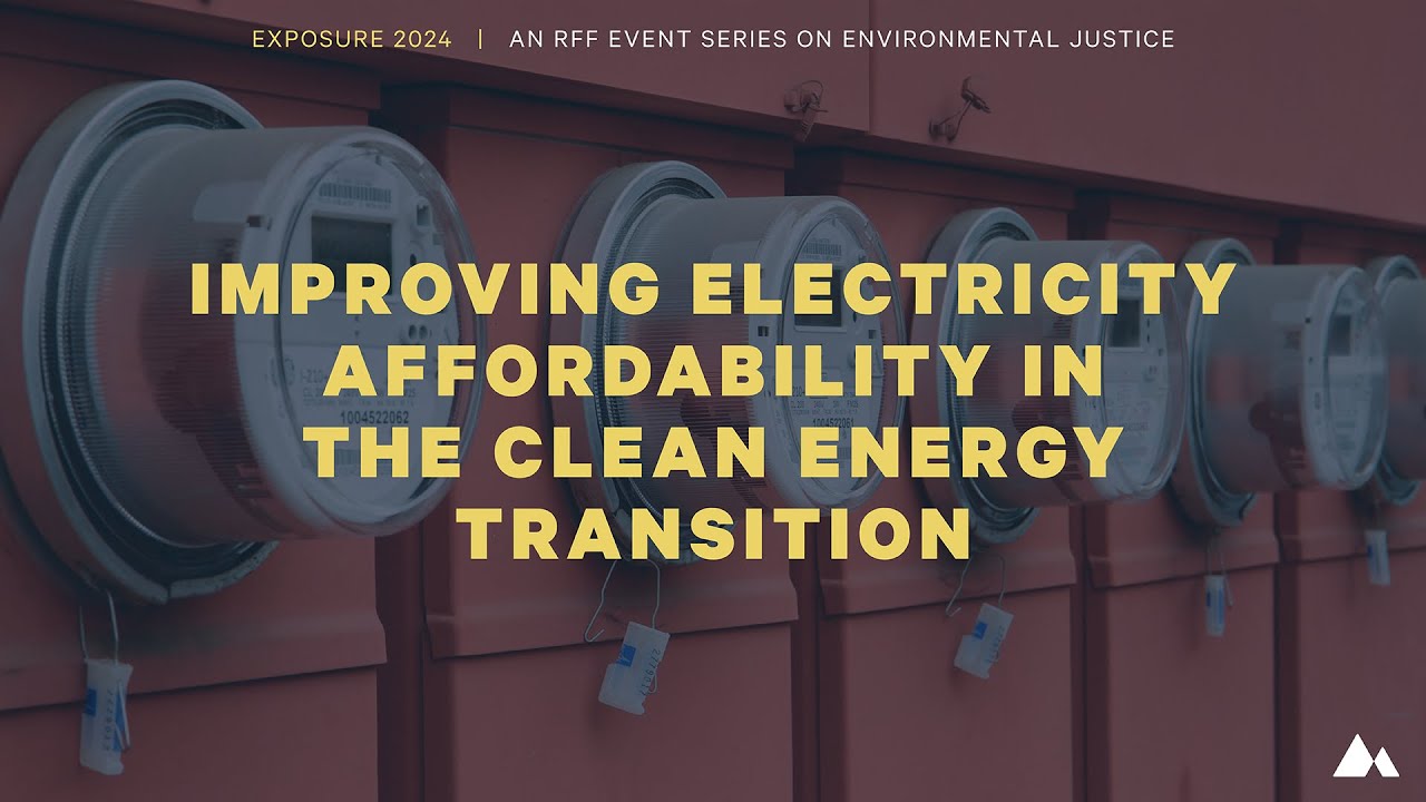 Exposure 2024 | Improving Electricity Affordability in the Clean Energy Transition