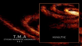 MONOLITHE - TMA-0 & TMA-1