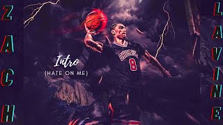 Zach LaVine Mix- “Intro(Hate On Me)” ft Meek Mill