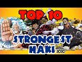 TOP 10 STRONGEST HAKI IN ONE PIECE 2020 (UPDATED)