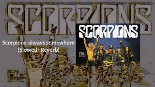 Scorpions-always somewhere(Slowed+Reverb)