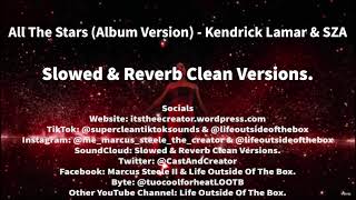 All The Stars (Album Version) (Slowed) [Clean Version] - Kendrick Lamar & SZA
