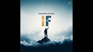 IF by Rudyard Kipling – A Powerful Poem Turned into Song | Motivational Music for Inner Strength