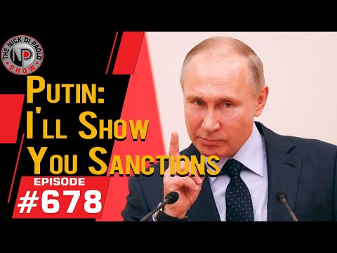 The Nick Di Paolo Show - "Putin: I'll Show You Sanctions"- YouTube "Friendly" Version