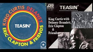 King Curtis - Teasin' (1970) feat. Eric Clapton & Delaney Bramlett super instrumental funk jam