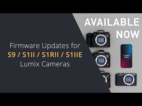 Panasonic LUMIX S9, S1M2, S1RM2 and S1M2ES Firmware Updates Available Today (13th October 2026)