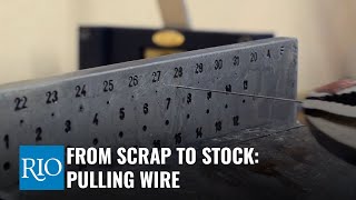 From Scrap to Stock: Pulling Wire