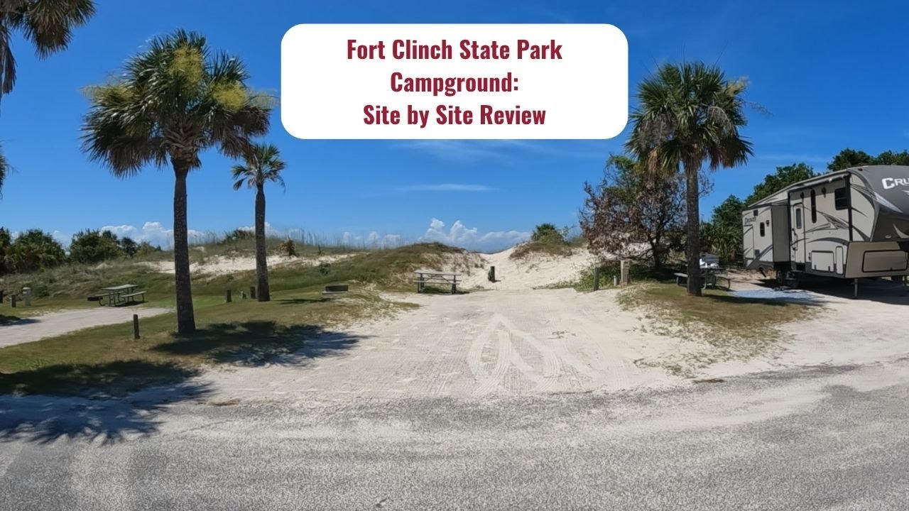 Fort Clinch State Park Campground: Site by Site Tour and Review