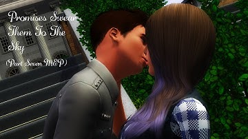 Promises Swear Them To The Sky (Part 7 MEP)