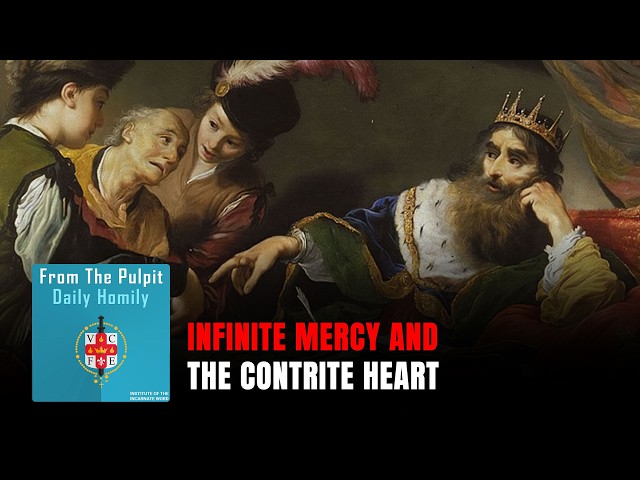 Home 7 Daily IVE Homilies, March 10th, 2026 - Infinite Mercy and the Contrite Heart