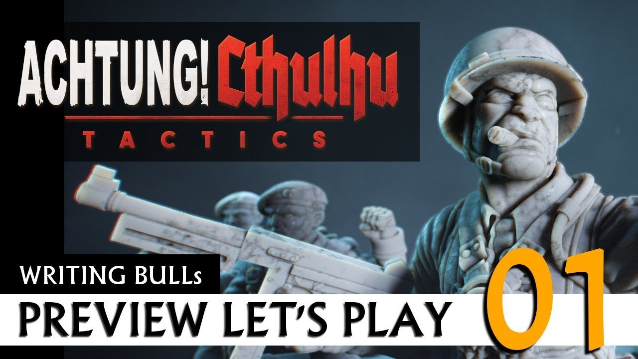achtung! cthulhu tactics  2022 Update  Preview Let's Play: Achtung! Cthulhu Tactics (01) [Deutsch]