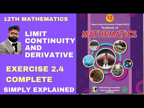 Exercise 2.4 Class 12 National Book Foundation || NBF Mathematics || Limit Continuity and Derivative