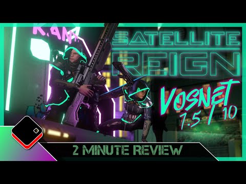 Satellite Reign | 2 Minute Review