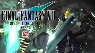 Final Fantasy VII: Battle With Emerald Weapon [Part 1]