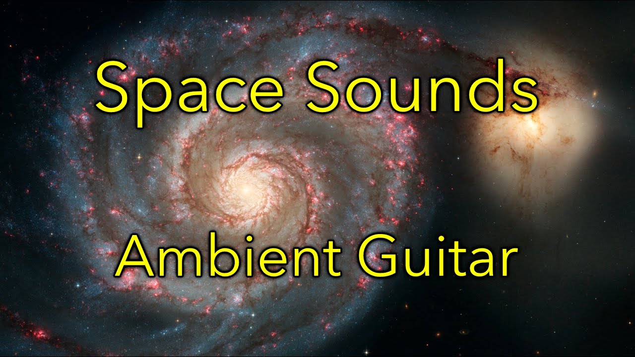 Space Sounds: Ambient Guitar Music for Sleep & Relaxation