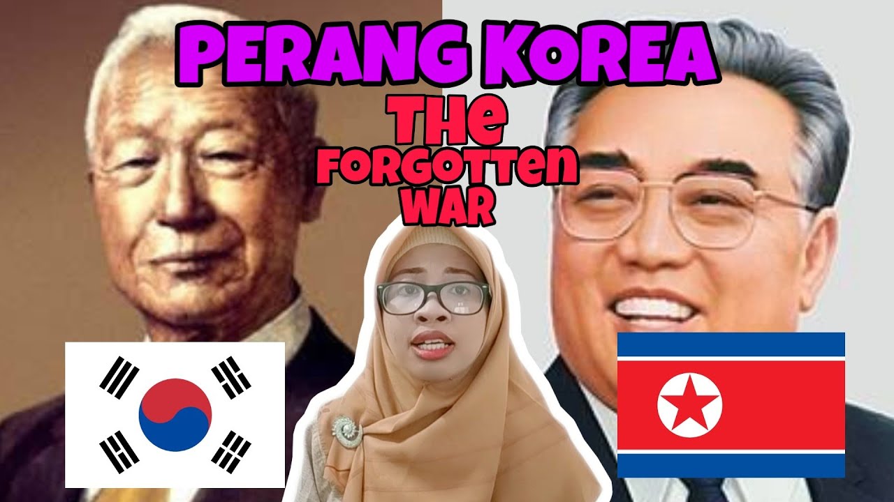 PERANG KOREA : PERANG YANG TERLUPAKAN (THE FORGOTTEN WAR)