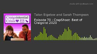 Episode 70 - CrapShoot: Best of Craigslist 2020