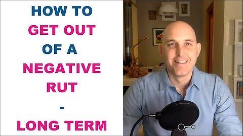 Hot To Get Out Of A Rut? - Part 2: Long-term