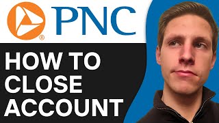 How To Close PNC Bank Account Full Guide