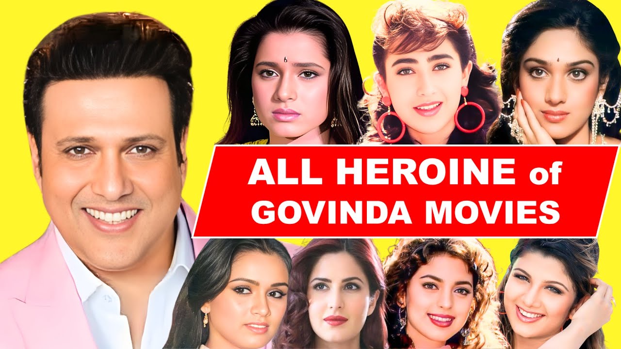 All Heroines of  GOVINDA Movies & Their Current Look & Age 💖🔥 || गोविंदा की सभी हीरोइनें