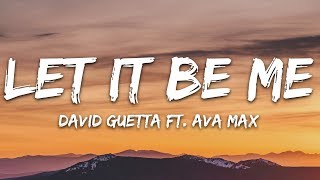 David Guetta - Let It Be Me (Lyrics) ft. Ava Max