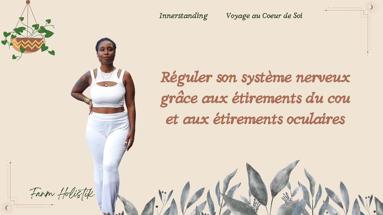 Réguler son système nerveux grâce aux étirements du cou et