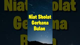 Niat Sholat Gerhana Bulan