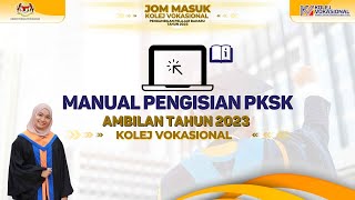 MANUAL PENGISIAN PKSK (KEMASUKAN KE KOLEJ VOKASIONAL 2023)