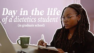 Day in the Life of a Dietetics Nutrition student | My last days as a graduate student