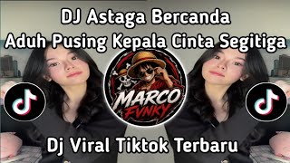 DJ ASTAGA BERCANDA THAILAND STYLE | ADUH PUSING KEPALA CINTA SEGITIGA VIRAL !! 