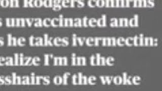 Aaron Rodgers, an IVM reference.