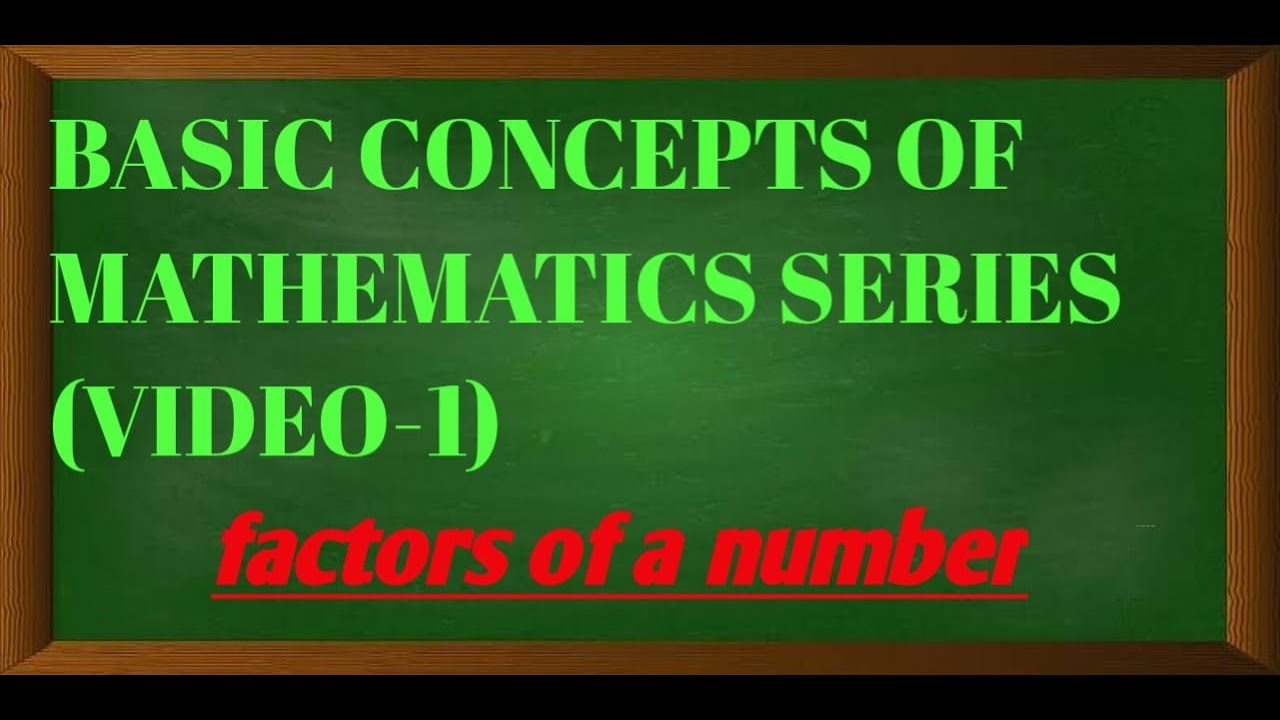 #Factors #BASIC CONCEPTS IN MATHEMATICS SERIES (PART-1) - YouTube