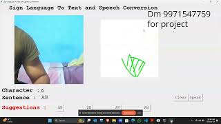Sign Language to text and Speech Conversion | Machine Learning | CNN |Open CV | College Projects