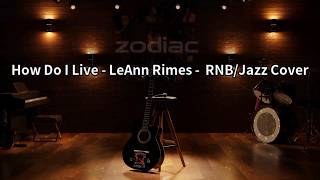 How Do I Live - LeAnn Rimes -  RNB_Jazz Cover-Karaoke