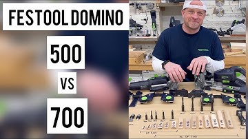 Festool domino 500 vs 700