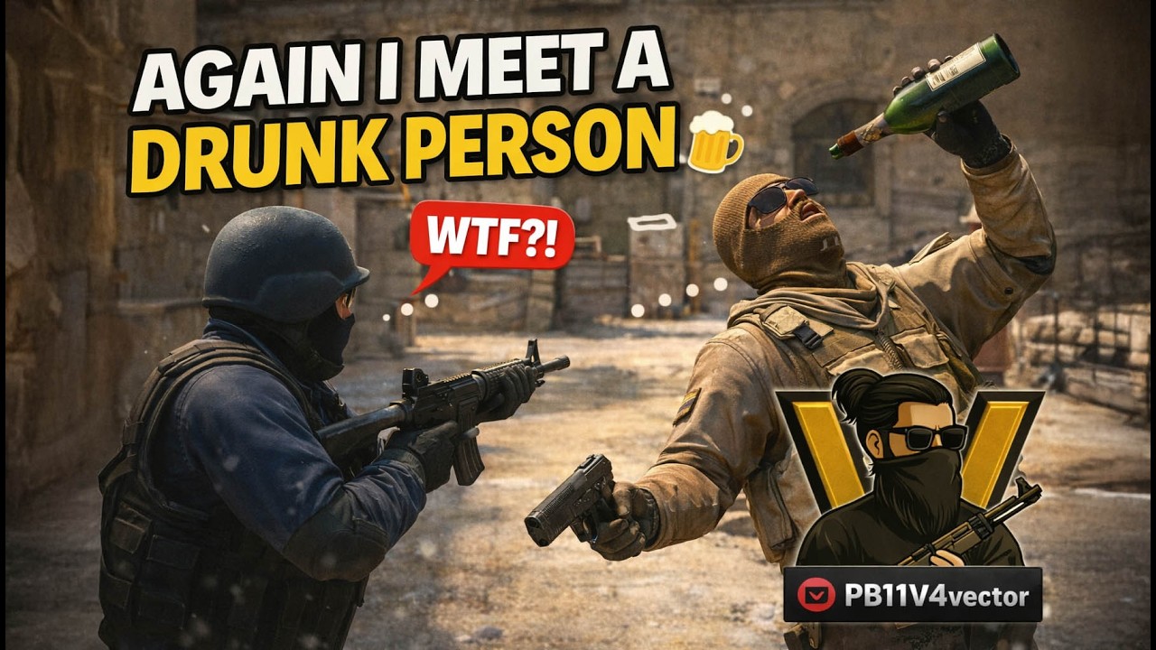 Why Do I Always Meet Drunk Players? 😂 | CS2 Funny Moments - YouTube