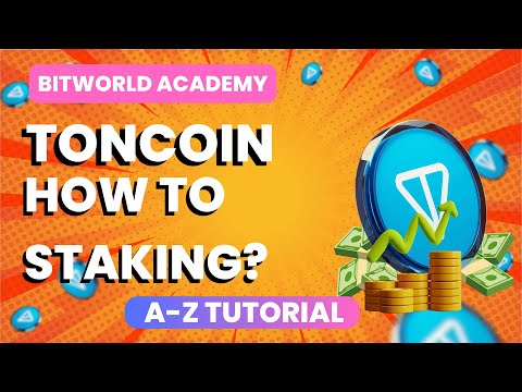 TonCoin (TON) Staking: 4-10% Daily Profit! Ton Coin Staking Guide | Bitworld AI Academy |