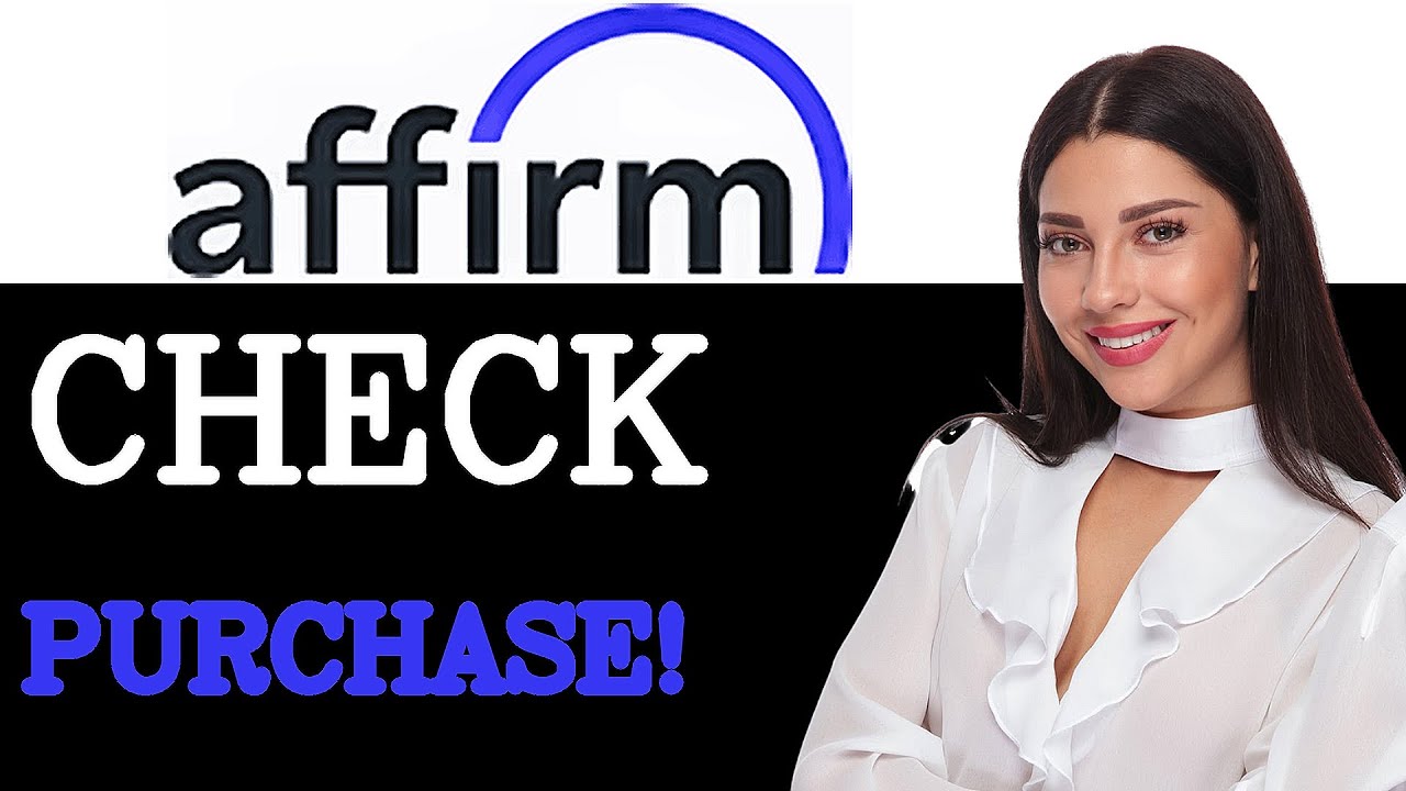 Affirm How To Check Purchase Power (2025) - YouTube