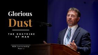 Glorious Dust | The Doctrine of Man - p.2