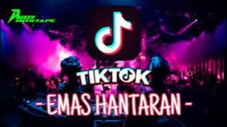 🔴Dj Tiktok 2021 (terbaru) - Emas Hantaran, KenCang Abiss.!!