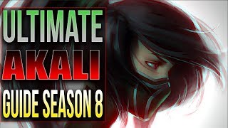 Ultimate Akali Guide Season 8 2018 - League Of Legends
