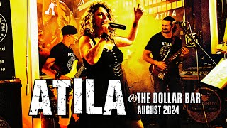 Atila @The Dollar Bar August 2024