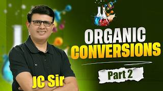 ORGANIC CONVERSIONS Masterclass (PART - )  | Complete Revision for NEET 2026 | JC Sir |