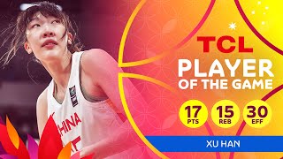 Xu Han (17 PTS 15 REB) | TCL Player Of The Game | China v Australia