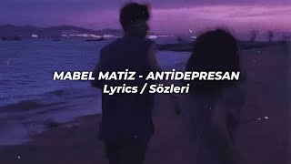 Mabel Matiz Mert Demir - Antidepresan Lyrics Sözleri