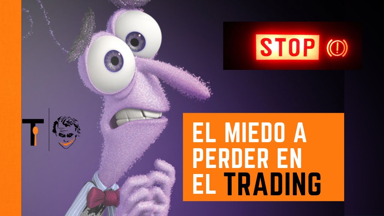 EL MIEDO A PERDER EN EL TRADING - YouTube
