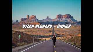 Download Lagu LIRIK DYLAN BERNARD - HIGHER