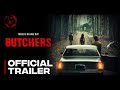 Butchers  official trailer