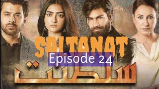 Saltanat | Episode 24 | cc | Hum TV Drama.